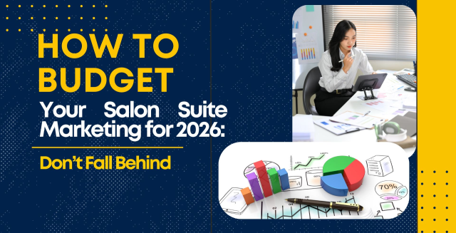 How to Budget Your Salon Suite Marketing for 2026 (and Not Fall Behind)